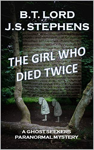 The Girl Who Died Twice (The Ghost Seekers Paranormal Mystery Book 2) on Kindle