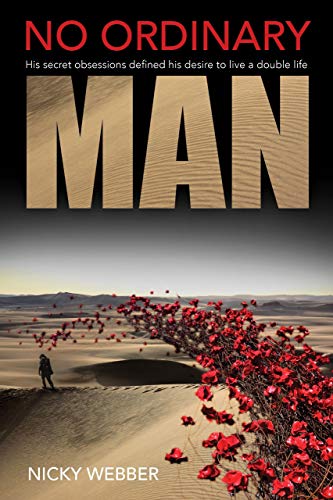 No Ordinary Man: Obsession Defined this Soldier's Secret Life on Kindle