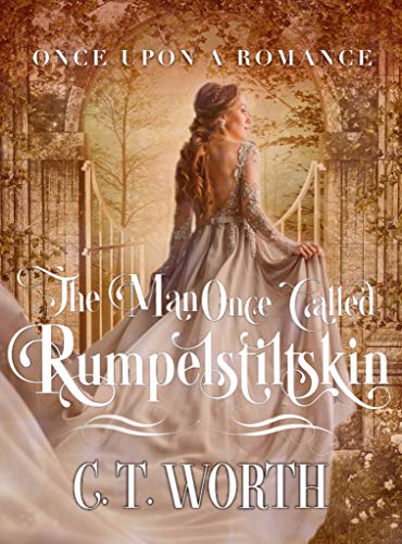 The Man Once Called Rumpelstiltskin (Once Upon a Romance Book 1) on Kindle