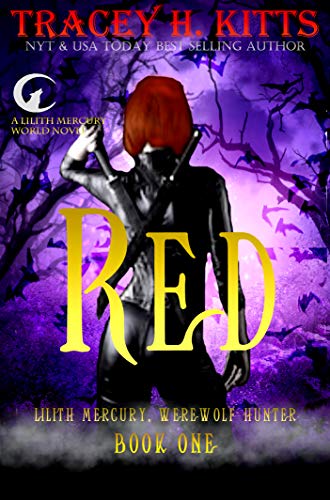 Red (Lilith Mercury, Werewolf Hunter Book 1) on Kindle