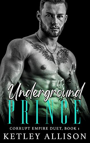 Underground Prince (Corrupt Empire Duet Book 1) on Kindle