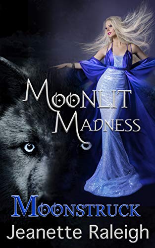 Moonstruck (Moonlight Madness Book 1) on Kindle