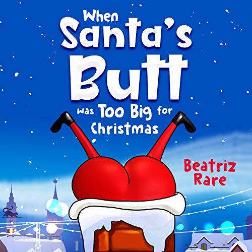 When Santa’s Butt was Too Big for Christmas on Kindle