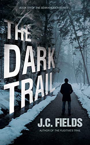 The Dark Trail (The Sean Kruger Series Book 6) on Kindle