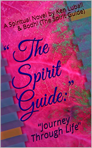 “The Spirit Guide:”: “Journey Through Life” on Kindle