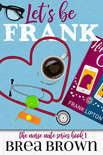 Let's Be Frank (The Nurse Nate Series Book 1) on Kindle