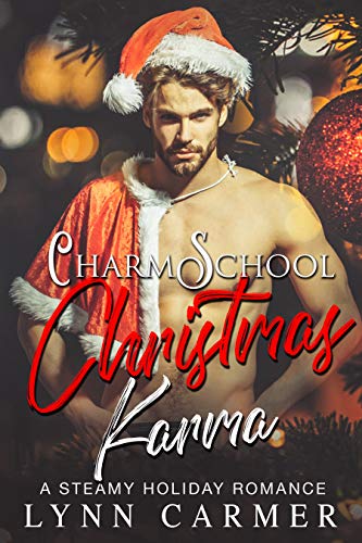 Charm School Christmas Karma: A Steamy Holiday Romance on Kindle