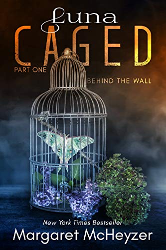 Luna Caged: Behind the Wall (Luna Series Book 1) on Kindle