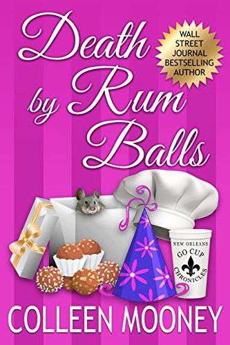 Death By Rum Balls (The New Orleans Go Cup Chronicles Book 4) on Kindle