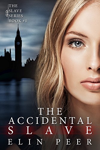 The Accidental Slave (The Slave Series Book 1) on Kindle