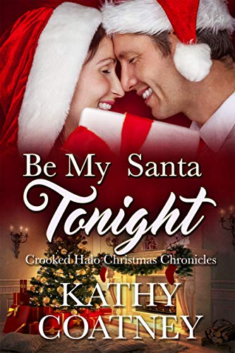 Be My Santa Tonight (Crooked Halo Christmas Chronicles Book 1) on Kindle
