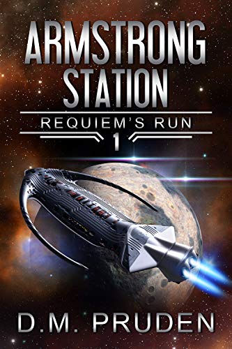 Armstrong Station (Requiem's Run Book 1) on Kindle