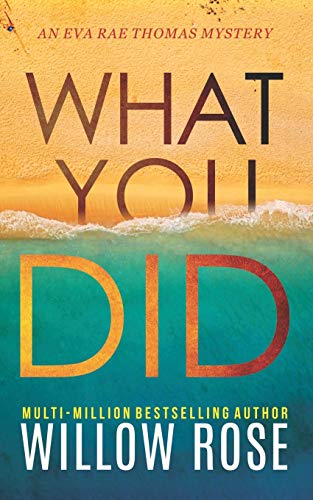 What You Did (Eva Rae Thomas Mystery) on Kindle