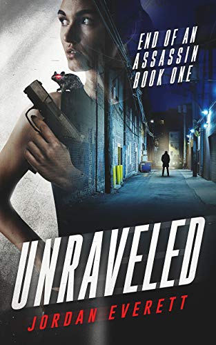 Unraveled (End of an Assassin Book 1) on Kindle