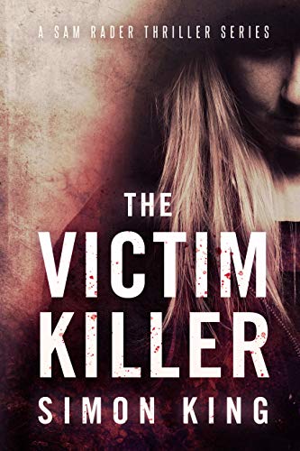 The Victim Killer (A Sam Rader Thriller Book 1) on Kindle