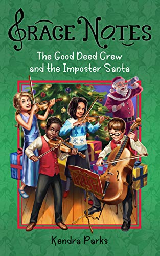 The Good Deed Crew and the Imposter Santa (Grace Notes Book 2) on Kindle
