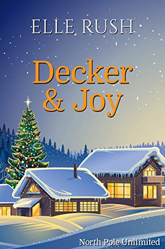 Decker and Joy (North Pole Unlimited Book 1) on Kindle
