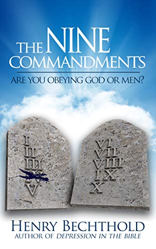 The Nine Commandments: Are You Obeying God or Men? on Kindle