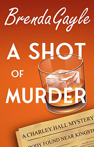 A Shot of Murder (A Charley Hall Mystery Book 1) on Kindle