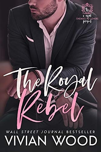 The Royal Rebel (Dirty Royals Book 1) on Kindle
