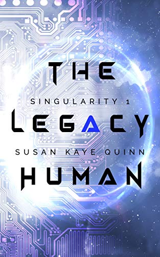 The Legacy Human (Singularity Series Book 1) on Kindle