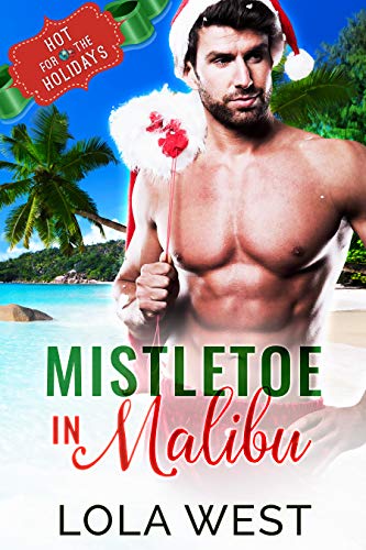 Mistletoe in Malibu: A Reverse Age Gap Christmas Story on Kindle