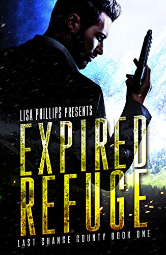 Expired Refuge (Last Chance County Book 1) on Kindle