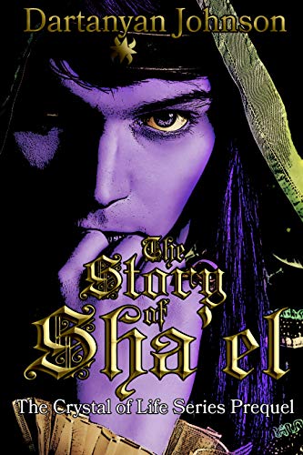 The Story of Sha'el (The Crystal of Life Book 0) on Kindle