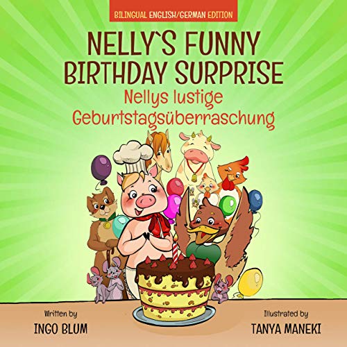 Nelly's Funny Birthday Surprise: English German Bilingual Children's Picture Book (Kids Learn German 4) on Kindle