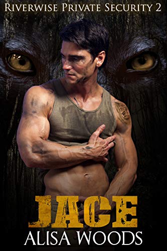Jace (Riverwise Private Security 2) - Wolf Shifter Paranormal Romance on Kindle