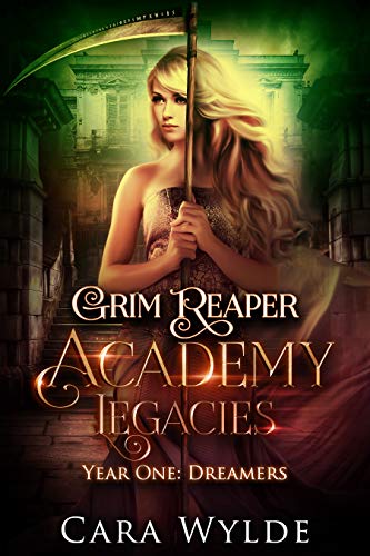 Year One: Dreamers (Grim Reaper Academy Legacies Book 1) on Kindle
