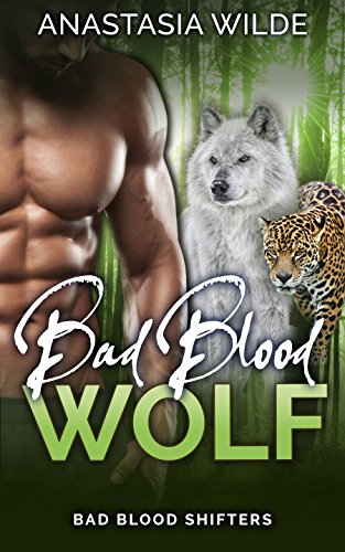 Bad Blood Wolf (Bad Blood Shifters Book 2) on Kindle