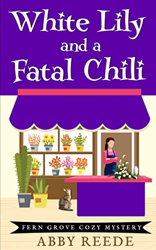White Lily and a Fatal Chili (Fern Grove Cozy Mystery Book 3) on Kindle