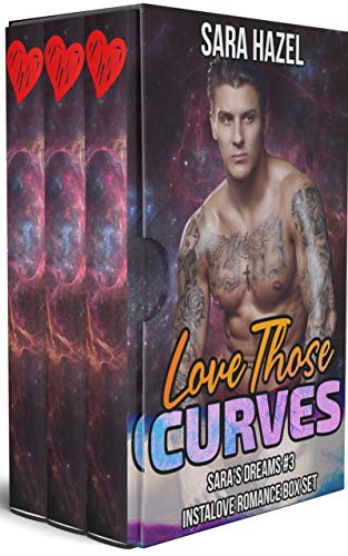Love Those Curves: Instalove Romance Box Set (Sara's Dreams Book 3) on Kindle