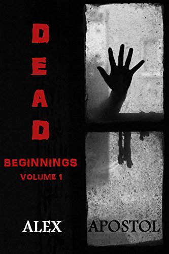 Dead Beginnings Volume 1 on Kindle