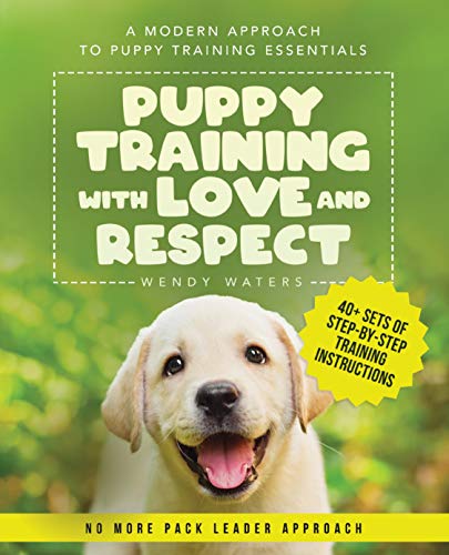 Puppy Training with Love and Respect: A Modern Approach to Puppy Training Essentials on Kindle