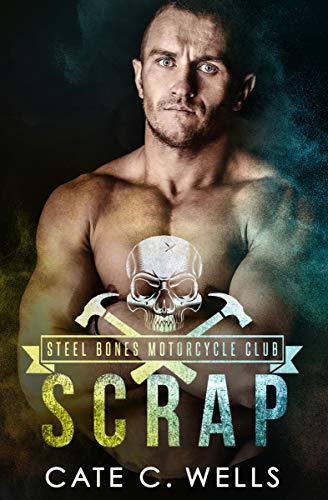 Scrap: A Steel Bones Motorcycle Club Romance on Kindle