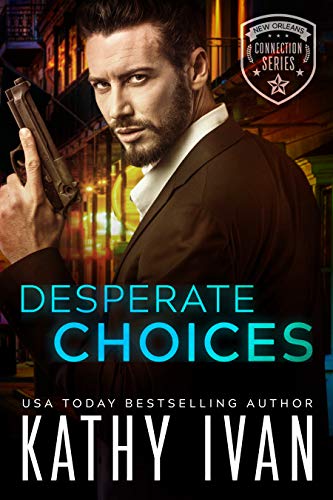 Desperate Choices (New Orleans Connection Series Book 1) on Kindle
