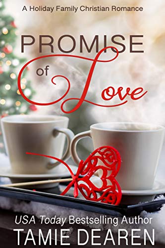 Promise of Love (Holiday Family Christian Romance Book 1) on Kindle