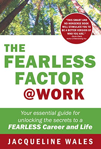 The Fearless Factor @ Work: Your Essential Guide for Unlocking the Secrets to a Fearless Career and Life on Kindle
