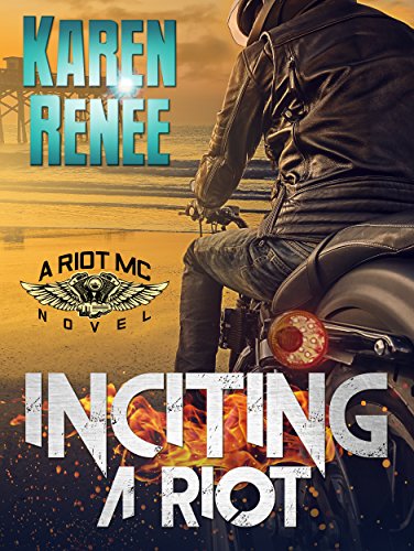 Inciting a Riot (A Riot MC Novel Book 2) on Kindle