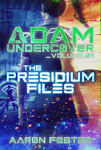 Adam Undercover, The Presidium Files on Kindle