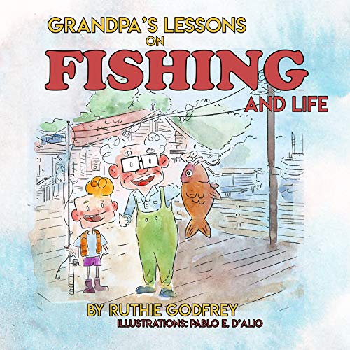 Grandpa's Lessons on Fishing and Life on Kindle
