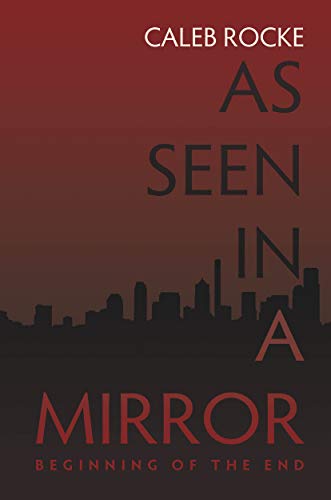 As Seen in a Mirror: Beginning of the End on Kindle