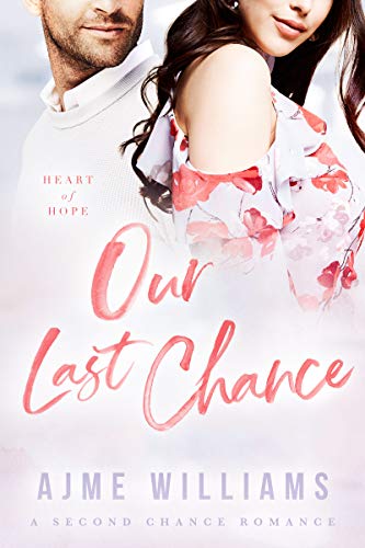 Our Last Chance (Heart of Hope Book 3) on Kindle