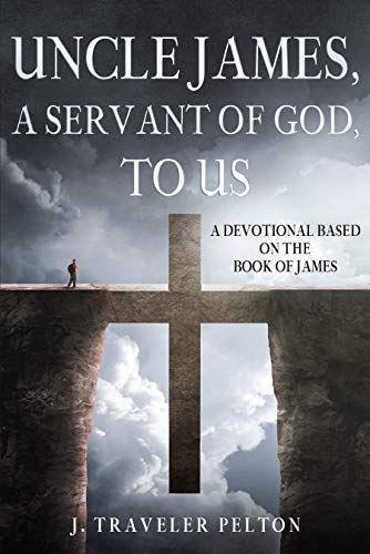 Uncle James, A Servant of God, To Us on Kindle