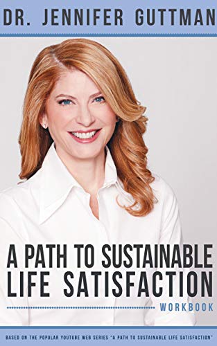 A Path to Sustainable Life Satisfaction Workbook on Kindle