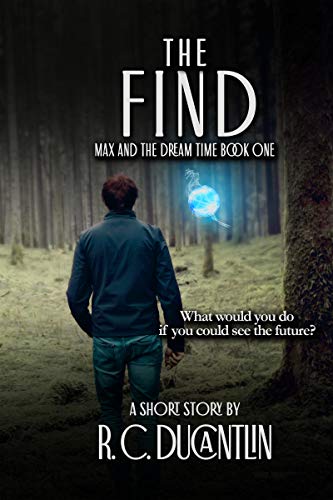 The Find (Max and the Dream Time Book 1) on Kindle