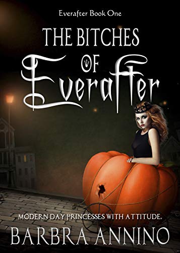 The B*tches of Everafter (The Everafter Series Book 1) on Kindle