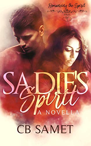 Sadie's Spirit: a Novella (Romancing the Spirit Book 1) on Kindle